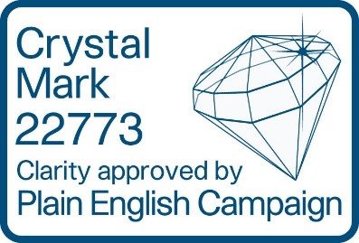 Crystal Mark 22773. Clarity approved by Plain English Campaign.