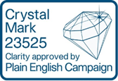Crystal Mark 23525. Clarity approved by Plain English Campaign.