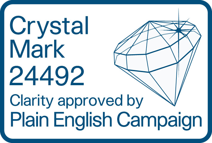 Crystal Mark 24492. Clarity approved by Plain English Campaign.